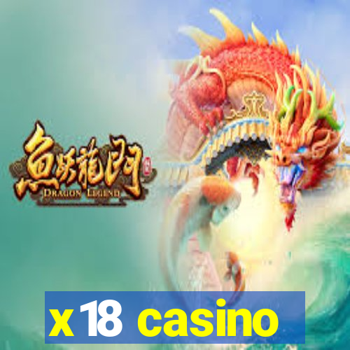 x18 casino